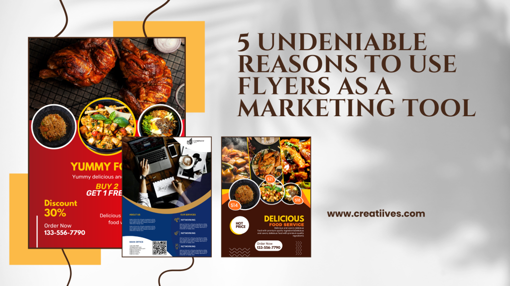 5 Undeniable Reasons To Use Flyers As a Marketing Tool